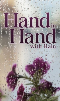 Hand in Hand With Rain